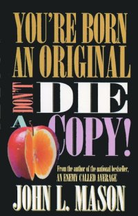 cover of the book You're Born an Original Don't Die a Copy!