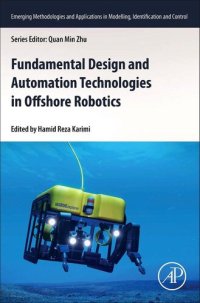 cover of the book Fundamental Design and Automation Technologies in Offshore Robotics (Emerging Methodologies and Applications in Modelling, Identification and Control)