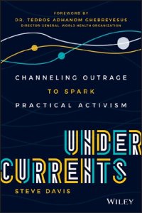 cover of the book Undercurrents: Channeling Outrage to Spark Practical Activism