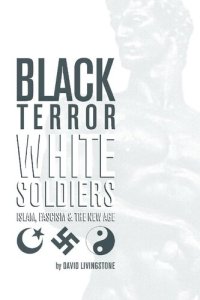 cover of the book Black Terror White Soldiers: Islam, Fascism & the New Age