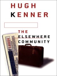 cover of the book The Elsewhere Community (Massey Lectures)