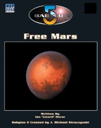 cover of the book Babylon 5: Free Mars (Babylon 5 Rpg S.)