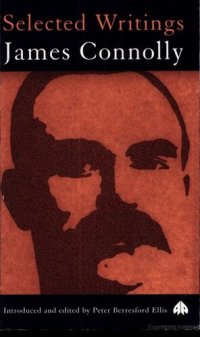 cover of the book James Connolly Selected Writings