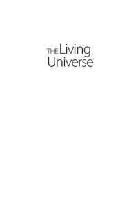 cover of the book The Living Universe: Where Are We? Who Are We? Where Are We Going? (BK Life)