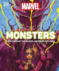 cover of the book Marvel Monsters: Creatures of the Marvel Universe Explored