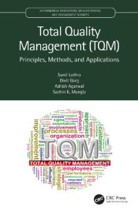 cover of the book Total Quality Management (TQM): Principles, Methods, and Applications (Mathematical Engineering, Manufacturing, and Management Sciences)