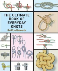 cover of the book The Ultimate Book of Everyday Knots