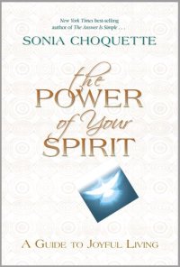 cover of the book The Power of Your Spirit: A Guide to Joyful Living