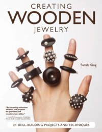 cover of the book Creating Wooden Jewelry: 24 Skill-Building Projects and Techniques