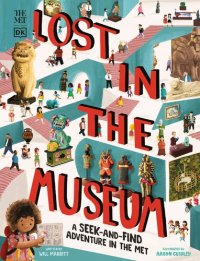 cover of the book The Met Lost in the Museum: A Seek-And-Find Adventure in the Met