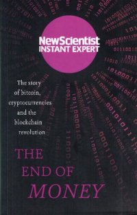 cover of the book The End of Money: The story of bitcoin, cryptocurrencies and the blockchain revolution