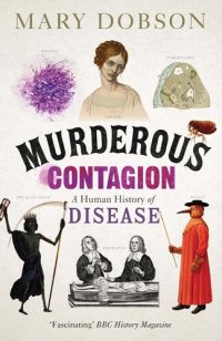 cover of the book Murderous Contagion: A Human History of Disease