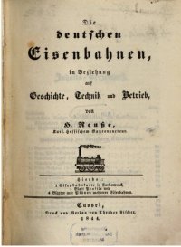 cover of the book Die deutschen Eisenbahnen in Beziehung auf Geschichte, Technik und Betrieb