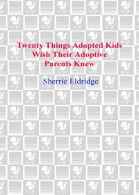 cover of the book Twenty Things Adopted Kids Wish Their Adoptive Parents Knew