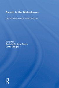 cover of the book Awash in the Mainstream: Latino Politics in the 1996 Election