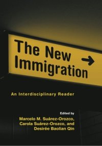 cover of the book The New Immigration: An Interdisciplinary Reader