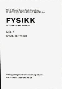 cover of the book Fysikk 4 : Kvantefysikk