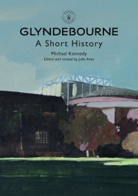 cover of the book Glyndebourne: A Short History