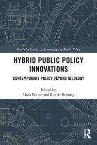 cover of the book Hybrid Public Policy Innovations: Contemporary Policy Beyond Ideology