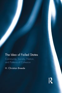 cover of the book The Idea of Failed States: Community, Society, Nation, and Patterns of Cohesion