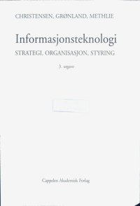 cover of the book Informasjonsteknologi : strategi, organisasjon, styring