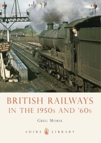 cover of the book British Railways in the 1950s and ’60s