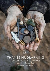 cover of the book Thames Mudlarking: Searching for London's Lost Treasures