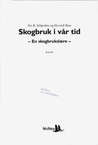 cover of the book Skogbruk i vår tid : en skogbrukslære