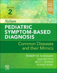 cover of the book Nelson Pediatric Symptom-Based Diagnosis: Common Diseases and their Mimics, 2nd Edition