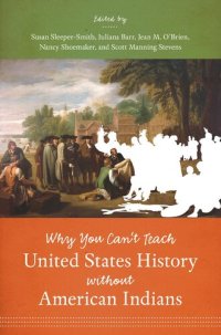 cover of the book Why You Can't Teach United States History without American Indians