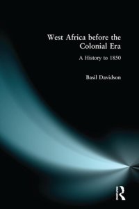 cover of the book West Africa before the colonial era : a history to 1850