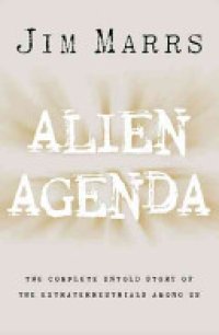 cover of the book Alien Agenda: The Untold Story of the Extraterrestrials Among Us