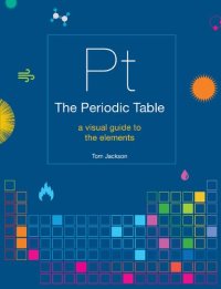 cover of the book The Periodic Table: A Visual Guide to the Elements