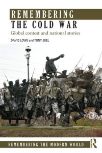 cover of the book Remembering the Cold War : global contest and national stories