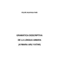 cover of the book Gramática descriptiva de la lengua aimara / Aymara aru yatiwi