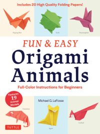 cover of the book Fun & Easy Origami Animals Ebook: Full-Color Instructions for Beginners