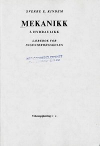 cover of the book Mekanikk  lærebok for ingeniørhøgskoler. 3  Hydraulikk