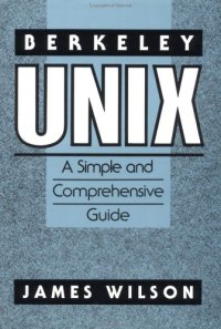 cover of the book Berkeley Unix: a simple and comprehensive guide