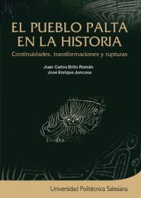 cover of the book El pueblo palta en la historia. Continuidades, transformaciones y rupturas