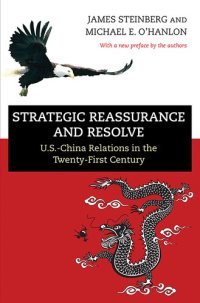 cover of the book Strategic Reassurance and Resolve: U.S.-China Relations in the Twenty-First Century