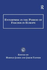 cover of the book Enterprise in the Period of Fascism in Europe