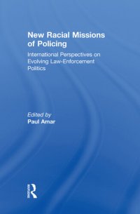 cover of the book New Racial Missions of Policing: International Perspectives on Evolving Law-Enforcement Politics