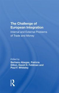 cover of the book The Challenge of European Integration: Internal and External Problems of Trade and Money