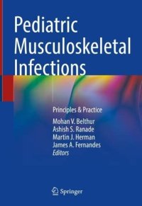 cover of the book Pediatric Musculoskeletal Infections: Principles & Practice