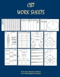 cover of the book CBT Worksheets: CBT Worksheets for CBT therapists in training: Formulation worksheets, Padesky hot cross bun worksheets, thought records, thought ... worksheets and CBT handouts all in one book.