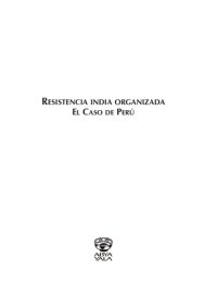 cover of the book Resistencia india organizada. El caso de Perú