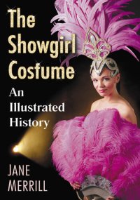 cover of the book The Showgirl Costume: An Illustrated History