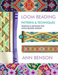 cover of the book Loom Beading Patterns and Techniques: Patterns, techniques, finishing, and more for the novice or accomplished loomer