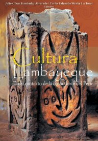 cover of the book Cultura lambayeque: En el contexto de la costa norte del Perú. Actas del primer y segundo coloquio