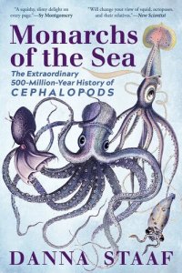 cover of the book Monarchs of the Sea: The Extraordinary 500-Million-Year History of Cephalopods